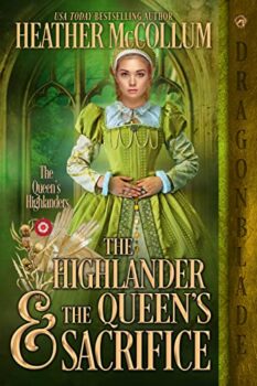 The Highlander & The Queen’s Sacrifice